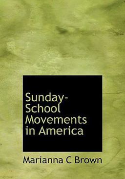 Sunday-School Movements in Americ Sunday-School Movements in Americ