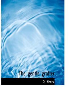 The Gentle Grafter