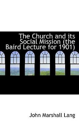 The Church and Its Social Mission The Church and Its Social Mission