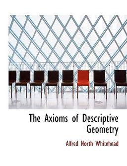 The Axioms of Descriptive Geometry The Axioms of Descriptive Geometry