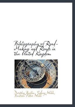 Bibliography of Road-Making and Roads in the United Kingdom