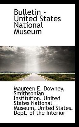 Bulletin - United States National Museum