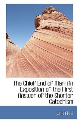 The Chief End of Man