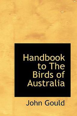 Handbook to the Birds of Australi