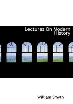 Lectures on Modern History
