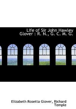Life of Sir John Hawley Glover