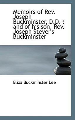 Memoirs of Rev Joseph Buckminster, D D
