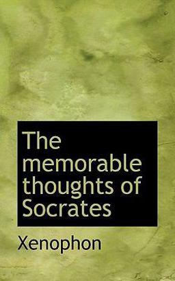 The Memorable Thoughts of Socrates