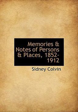 Memories and Notes of Persons and Places, 1852-1912