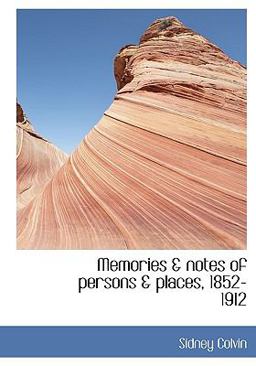 Memories and Notes of Persons and Places, 1852-1912
