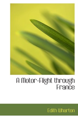 A Motor-Flight Through France