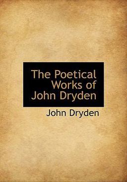 The Poetical Works of John Dryden