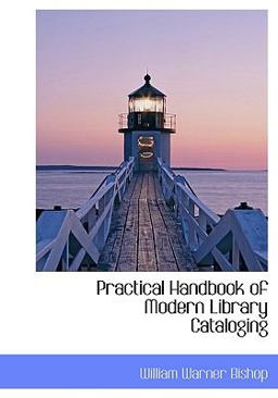 Practical Handbook of Modern Library Cataloging