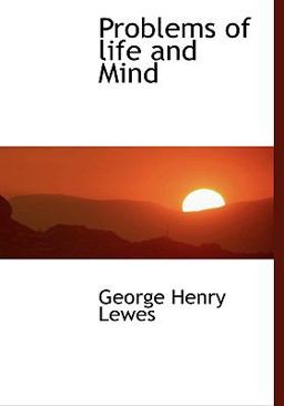 Problems of Life and Mind