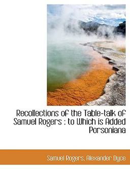 Recollections of the Table-Talk of Samuel Rogers