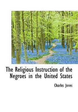 The Religious Instruction of the Negroes in the United States The Religious Instruction of the Negroes in the United States