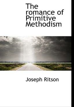 The Romance of Primitive Methodism