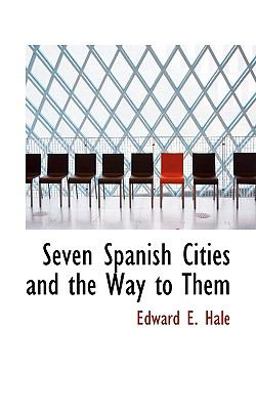 Seven Spanish Cities and the Way to Them
