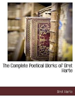 The Complete Poetical Works of Bret Harte