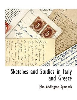 Sketches and Studies in Italy and Greece