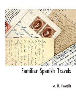 Familiar Spanish Travels Familiar Spanish Travels