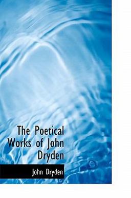 The Poetical Works of John Dryden