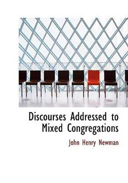 Discourses Addressed to ed Congregations