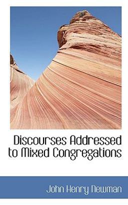 Discourses Addressed to ed Congregations