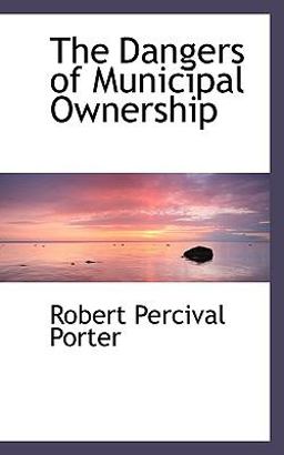 The Dangers of Municipal Ownership