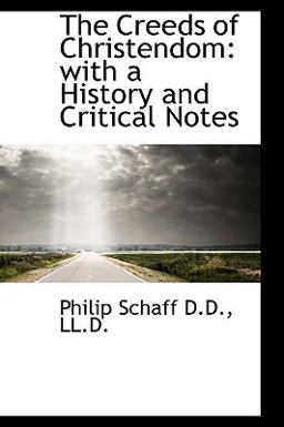 The Creeds of Christendom The Creeds of Christendom