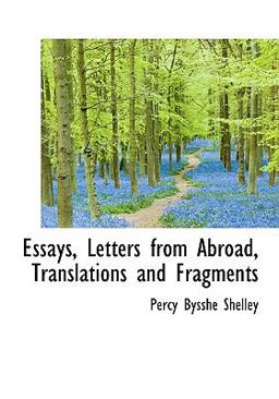 Essays, Letters from Abroad, Translations and Fragments