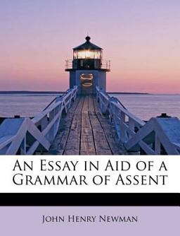 An Essay in Aid of a Grammar of Assent