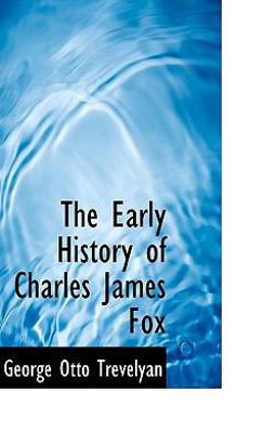 The Early History of Charles James Fox