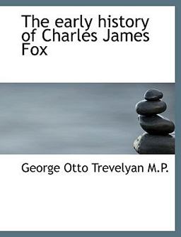 The Early History of Charles James Fox