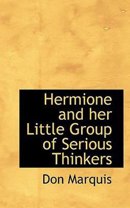 Hermione and Her Little Group of Serious Thinkers Hermione and Her Little Group of Serious Thinkers