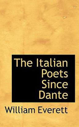 The Italian Poets since Dante