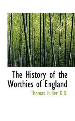 The History of the Worthies of England