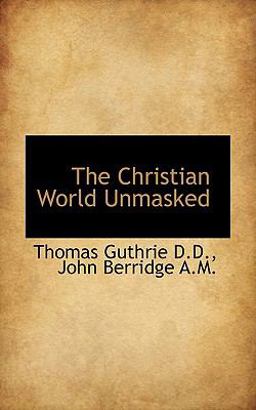 The Christian World Unmasked The Christian World Unmasked