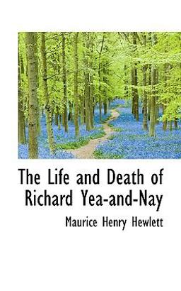 The Life and Death of Richard Yea-and-Nay