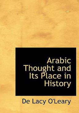 Arabic Thought and Its Place in History