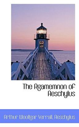 The Agamemnon of Aeschylus