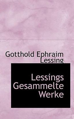 Lessings Gesammelte Werke