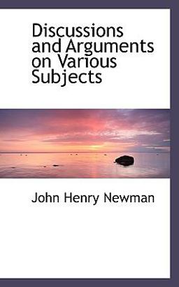 Discussions and Arguments on Various Subjects