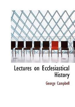 Lectures on Ecclesiastical History