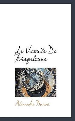 Le Vicomte de Bragelonne