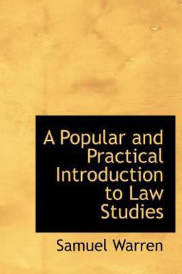 A Popular and Practical Introduction to Law Studies