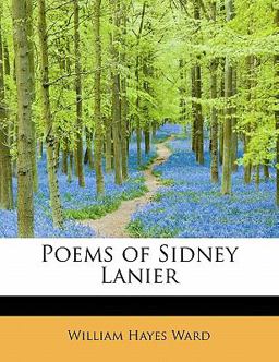 Poems of Sidney Lanier Poems of Sidney Lanier