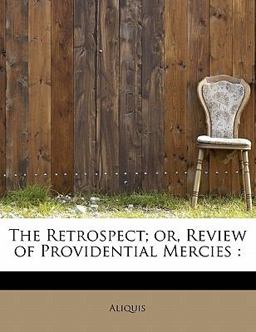 The Retrospect; or, Review of Providential Mercies
