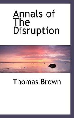 Annals of the Disruption