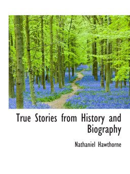 True Stories from History and Biography